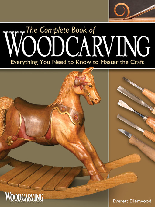 Title details for The Complete Book of Woodcarving by Everett Ellenwood - Available